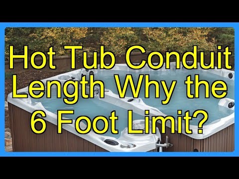 Hot Tub Conduit Length Why the 6 Foot Limit?