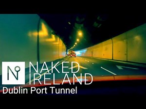 Drive through Ireland's longest tunnel. 4.5kms of Irish engineering, a whopping €752 million project
