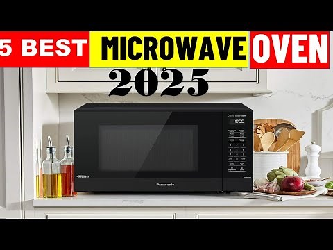 TOP 5: BEST Microwave Ovens (2025) | BEST Microwave Ovens [Buyers Guide]