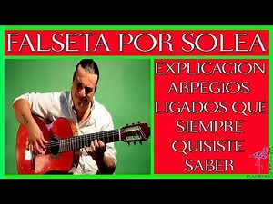 FALSETA SOLEA TUTORIAL LO QUE SIEMPRE QUISISTE SABER (ARPEGIOS LIGADOS) 01