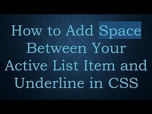 How to Add Space Between Your Active List Item and Underline in CSS