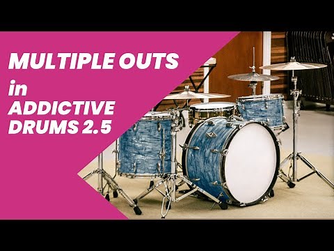 Ultimate Guide to Multi-Outputs in Addictive Drums