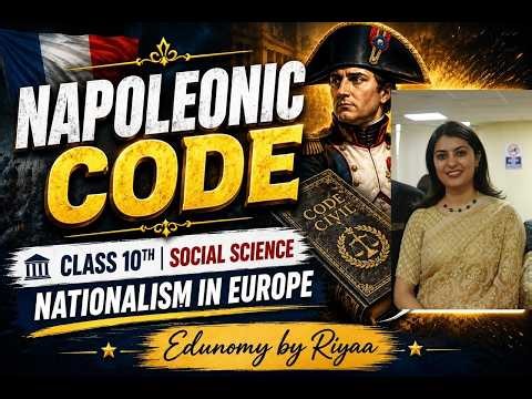 Why Was Napoleonic Code So Important? | Class 10 History