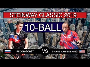 Fedor Gorst - Shane Van Boening | Steinway Classis 10-Ball | Semifinal