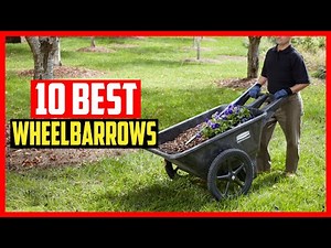 ✅Top 10 Best Wheelbarrows of 2025