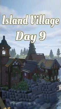 Day 9 of Building An Island Village In Minecraft