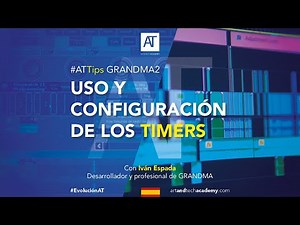 Turorial GrandMA2. Uso y configuración de los timers