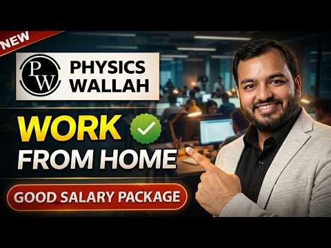 Physics Wallah Work From Home Job 2026 | Remote Job | Freshers Can Apply