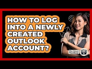 How To Log Into A Newly Created Outlook Account?