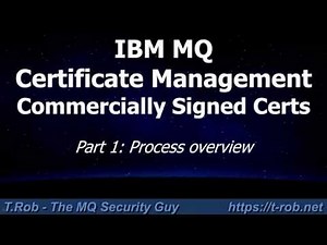 01 - Overview: MQ Cert Management