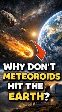 Why Don’t Meteoroids Hit Earth Every Day? #astronomy