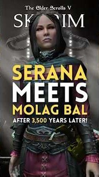 What Happens If You Bring Serana to Molag Bal?