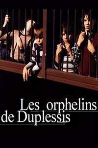 The Duplessis Orphans (1997) - TV Show