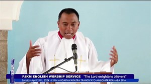 English Worship Service. "The Lord enlightens bilievers" FJKM Andafiavaratra Tranovato Ambohitrarahaba SPIA Sunday April 21th, 2024 | TvF