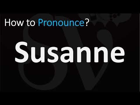 How to Pronounce Susanne? (CORRECTLY)