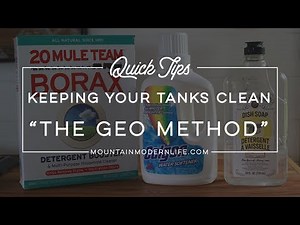 Keeping RV Tanks Clean - "The Geo Method"