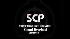 SCP - Containment Breach v0.6 Sound Overhaul file