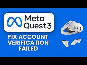 Meta Quest 3 Account Verification Failed ❌ Fix Login & Account Access Issues Easily