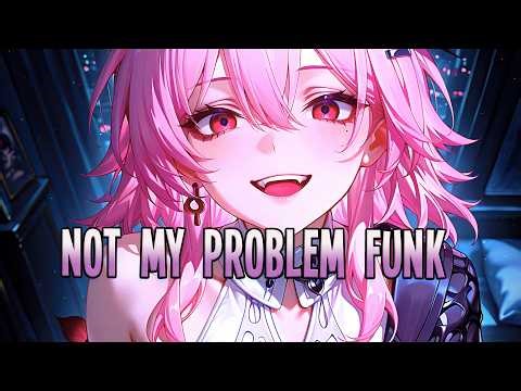DJZRX - Not My Problem Funk (Sayfalse Remix) Phonk Brazilian Funk