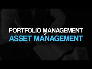 Portfolio Management vs Asset Management