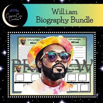 Will.i.am Biography: Informational Text, Bio & Timeline Graphic Organizer