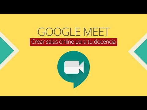 Tutorial de Google Meet - Crear salas online para tu docencia