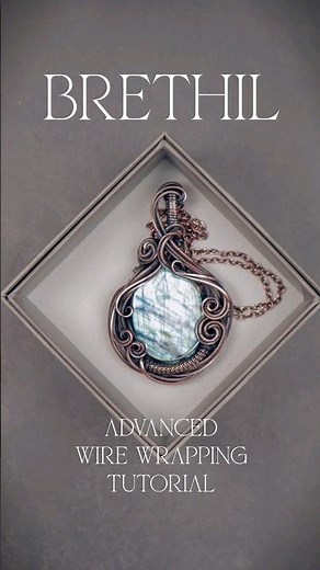 Brethil - Advanced wire wrapping tutorial