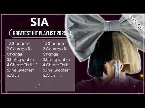 SIA Full Hits Songs Collection Album 2025 - SIA Best Songs Playlist 2025