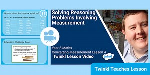 Year 6 (Ages 10-11) Converting Measurement: Video Lesson 4