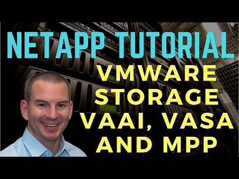 NetApp VMware Storage - VAAI, VASA, and MPP