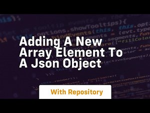 adding a new array element to a json object