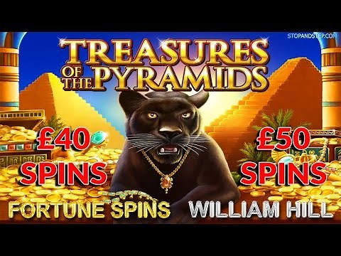 Treasures of the Pyramids £40 and £50 FORTUNE SPINS WIlliam Hill - NEW SLOT