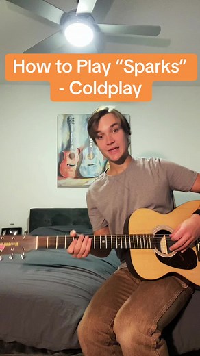 How to Play 'Sparks' by Coldplay on Guitar