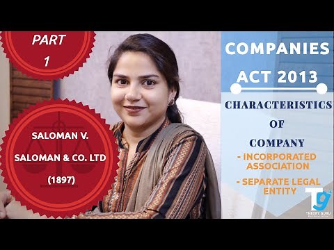 Characteristics of Company - Saloman Case Study - Company Law || Companies Act 2013 || Theory Guru