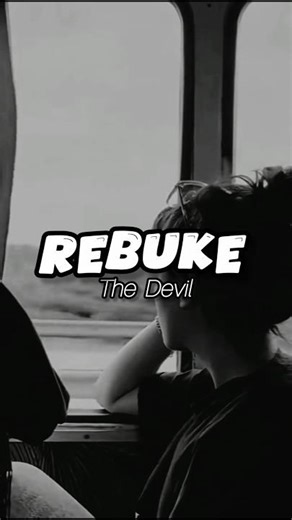 Rebuke The Devil With Authority!