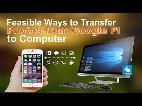 Feasible Ways to Transfer Photos from Google Pixel to Computer