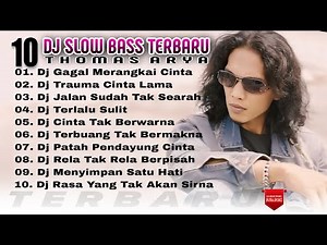 DJ THOMAS ARYA TERBARU FULL ALBUM X DJ GAGAL MERANGKAI HATI | REMIX SLOW BASS VIRAL TIK TOK 2024