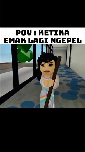pov : ketika emak lagi ngepel #shorts #pov #roblox