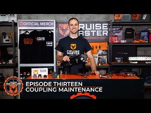 CruisemasterClass - Ep. 13. Coupling Maintenance