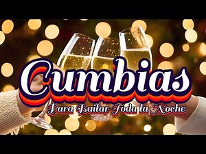 🔥 LAS MEJORES Cumbias SONIDERAS para BAILAR toda la NOCHE
