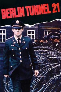 Berlin Tunnel 21 (1981) - Movie