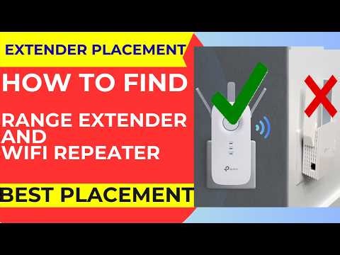 What is Range Extender Best Placement to Get 100% Signal & How to Find it | Repeater Best Placement