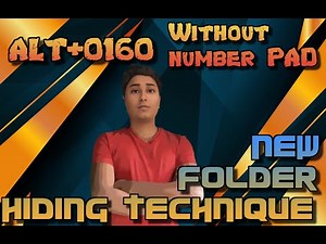 Use Alt+0160 Without Num Pad & Hide folder as Super User.