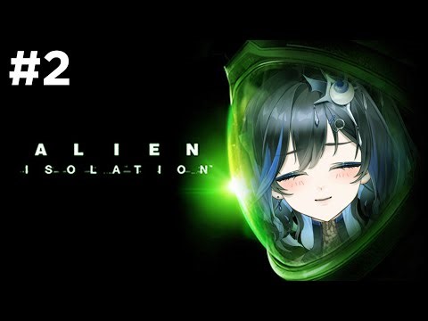 【ALIEN ISOLATATION】 Guys I might not be smart enough for this game 🚀🛰️