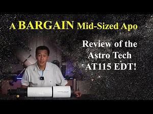 Review of the Astro Tech AT115EDT apochromatic refractor
