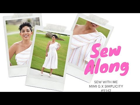 SEW WITH ME: MIMI G X SIMPLICITY #9142 SEW-ALONG