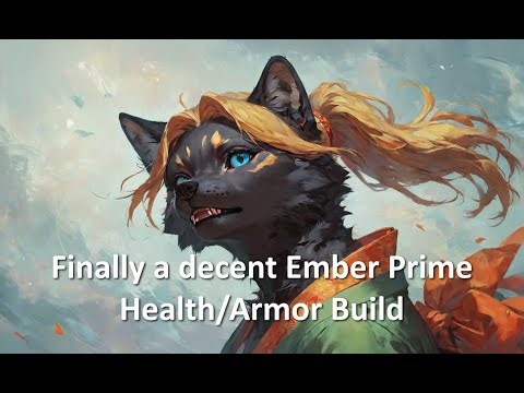 Ember Prime build (The Old Peace, 2025) for health/armor/weapon platform
