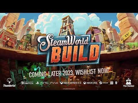 SteamWorld Build | Gameplay Trailer | 2023 for PC, Xbox, PlayStation, Nintendo Switch
