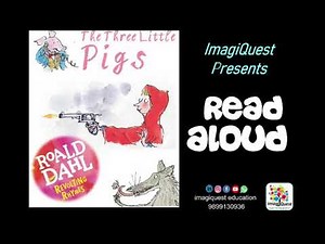 READ ALOUD : Roald Dahl : Revolting Rhymes : The Three Little Pigs