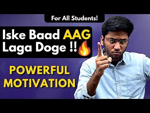 Iske Baad AAG Laga Doge🔥| Powerful Motivational Video for All Students | Shobhit Nirwan